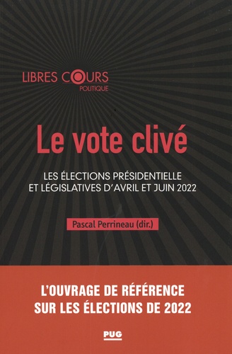 Le vote clivé : les élections présidentielle et législatives d'avril et juin 2022