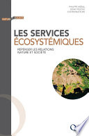Les services écosystémiques : repenser les relations nature et société