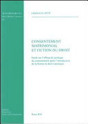 Consentement matrimonial et fiction du droit : étude sur l'efficacité juridique du consentement après l'introduction de la fiction en droit canonique
