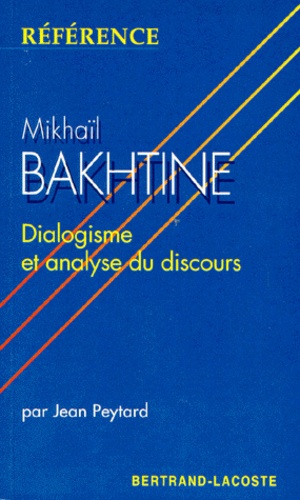 Mikhaïl Bakhtine : dialogisme et analyse du discours