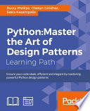Python : master the art of design patterns