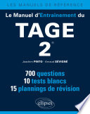 ˜Le œmanuel d'entraînement du TAGE 2® : 700 questions, 10 tests blancs, 15 plannings de révision