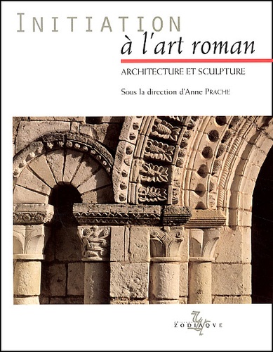 Initiation à l'art roman : architecture et sculpture