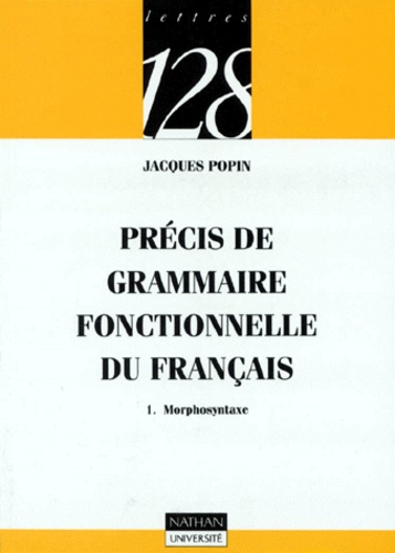 Précis de grammaire fonctionnelle du français.