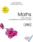 Maths MP-MP* : cours, exercices et problèmes de synthèse corrigés