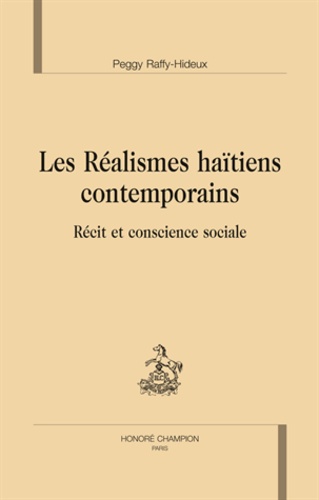 Les réalismes haïtiens contemporains : récit et conscience sociale