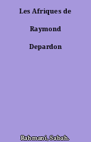 Les Afriques de Raymond Depardon