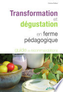 Transformation et dégustation en ferme pédagogique : guide de recommandations