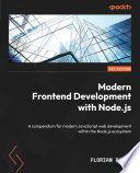Modern Frontend Development with Node.js : A compendium for modern JavaScript web development within the Node.js ecosystem