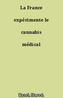 La France expérimente le cannabis médical