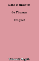 Dans la malette de Thomas Pesquet