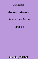 Analyse documentaire : Acetic renforce Tropes