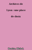 Archives de Lyon : une place de choix