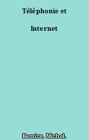 Téléphonie et Internet