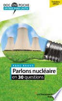 Parlons nucléaire : en 30 questions