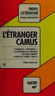 "L'étranger", Camus : analyse critique par Pierre-Louis Rey,..