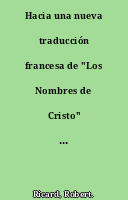 Hacia una nueva traducción francesa de "Los Nombres de Cristo" : conferencia pronunciada en la Fundación universitaria española el día 30 de enero de 1974