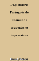 L'Epistolario Portugués de Unamuno : souvenirs et impressions