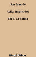 San Juan de Avila, inspirador del P. La Palma