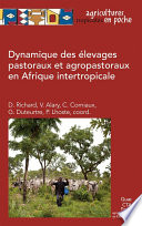 Dynamique des élevages pastoraux et agropastoraux en Afrique intertropicale