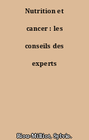 Nutrition et cancer : les conseils des experts