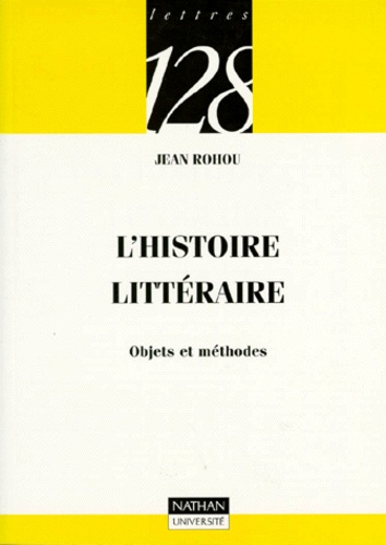 L'histoire littéraire : objets et méthodes