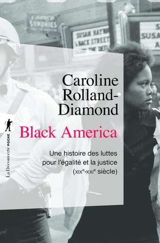 Black America : une histoire des luttes pour l'égalité et la justice, XIXe-XXIe siècle