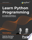Learn Python Programming : An in-depth introduction to the fundamentals of Python