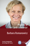 Physics of the Earth's Interior : Inaugural lecture delivered on Thursday 6 October 2011