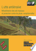 Lutte antiérosive : Réhabilitation des sols tropicaux et protection contre les pluies exceptionnelles