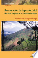 Restauration de la productivité des sols tropicaux et méditerranéens : contribution à l'agroécologie