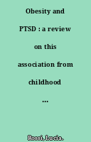 Obesity and PTSD : a review on this association from childhood to adulthood = Obésité et TSPT : revue sur cette association de l'enfance à l'âge adulte