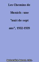 Les Chemins de Munich : une "nuit de sept ans", 1932-1939