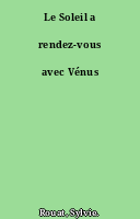 Le Soleil a rendez-vous avec Vénus