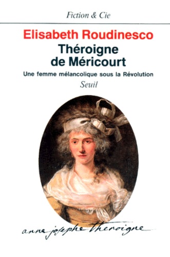 Théroigne de Méricourt : une femme mélancolique sous la Révolution
