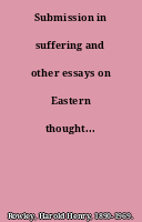 Submission in suffering and other essays on Eastern thought...