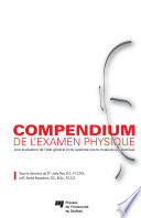 Compendium de l'examen physique : Une évaluation de l'état général et du système neuro-musculo-squelettique