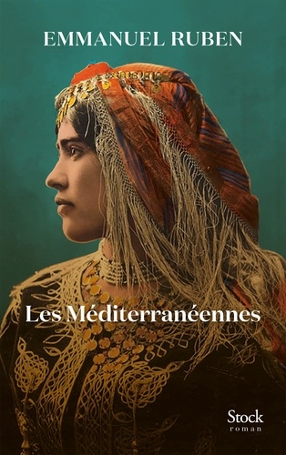 Les Méditerranéennes : roman