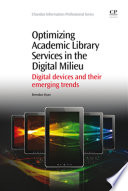 Optimizing academic library services in the digital milieu : digital devices and their emerging trends