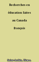 Recherches en éducation faites au Canada français