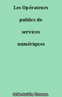 Les Opérateurs publics de services numériques