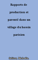 Rapports de production et parenté dans un village du bassin parisien