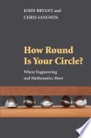 How round is your circle? : where engineering and mathematics meet