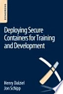 Deploying secure containers for training and development