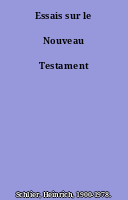 Essais sur le Nouveau Testament