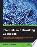 Intel Galileo networking cookbook