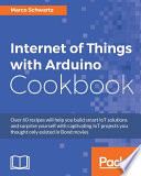 Internet of things with Arduino cookbook