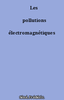 ˜Les œpollutions électromagnétiques