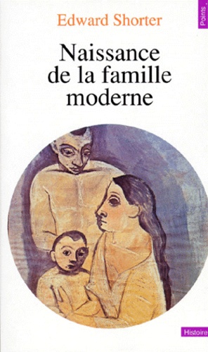 Naissance de la famille moderne : XVIIIe-XXe siècle