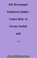 iOS Developer Solutions Guide : Learn How to Create Stable and Bug-free iOS Apps